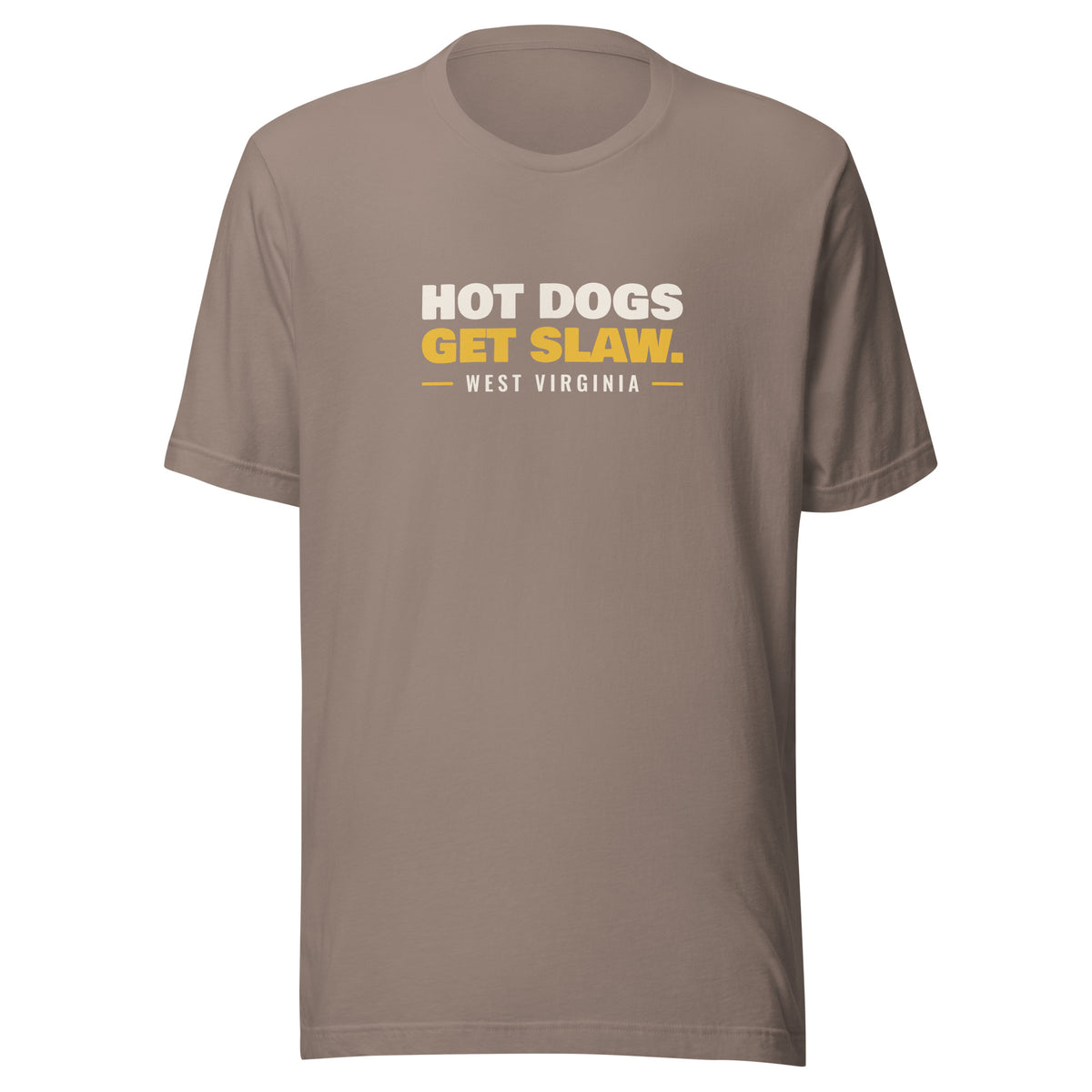 West Virginia Hot Dogs Get Slaw. – Tee – Pebble