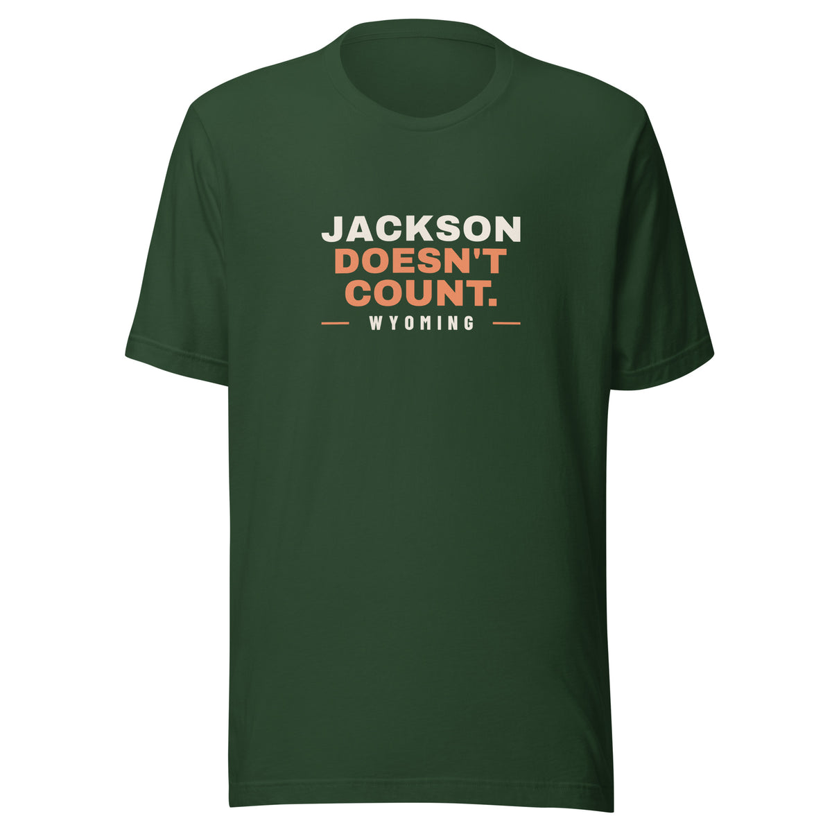 Wyoming Jackson Doesn't Count. – Tee – Forest