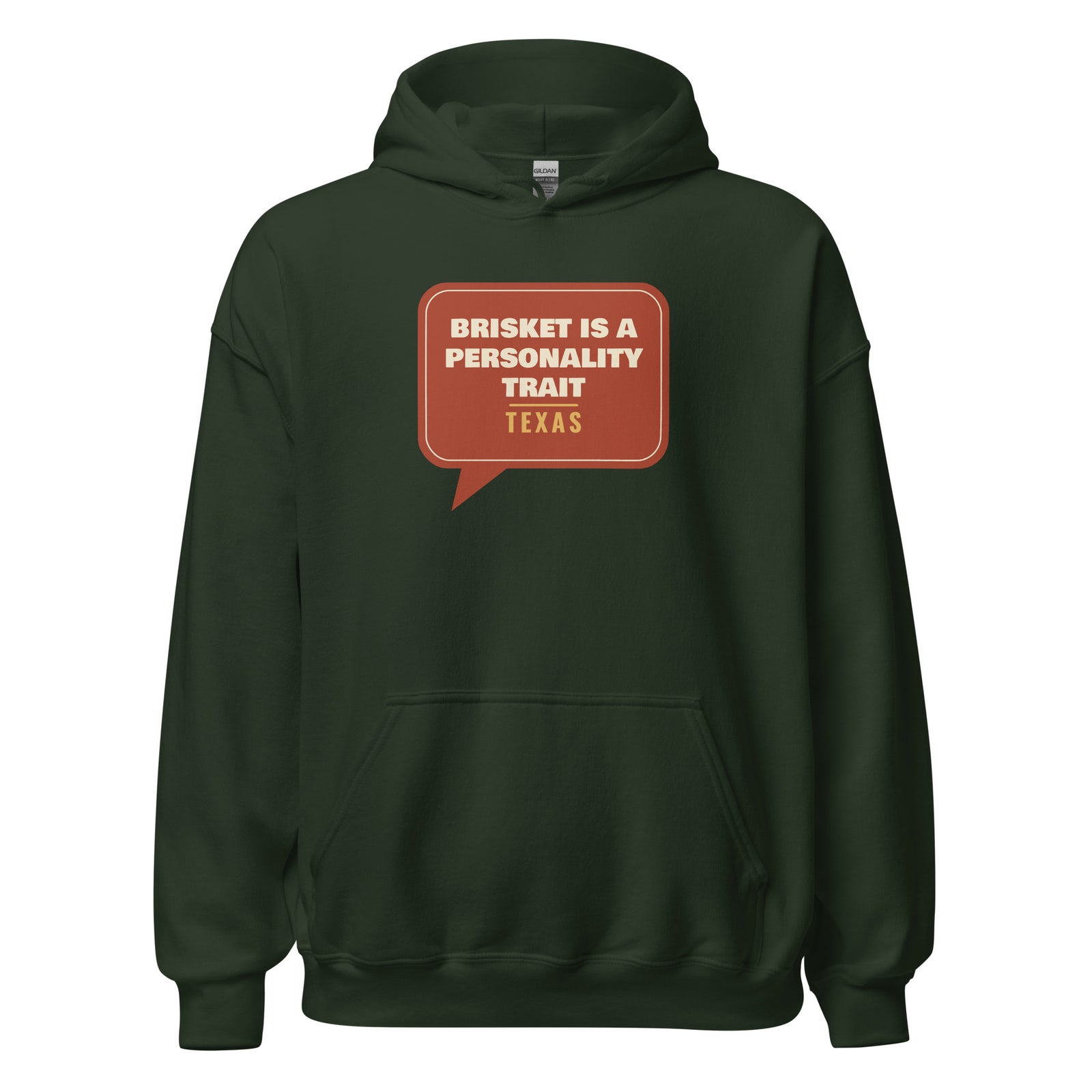 Texas: Brisket Is a Personality Trait – Hoodie – Forest