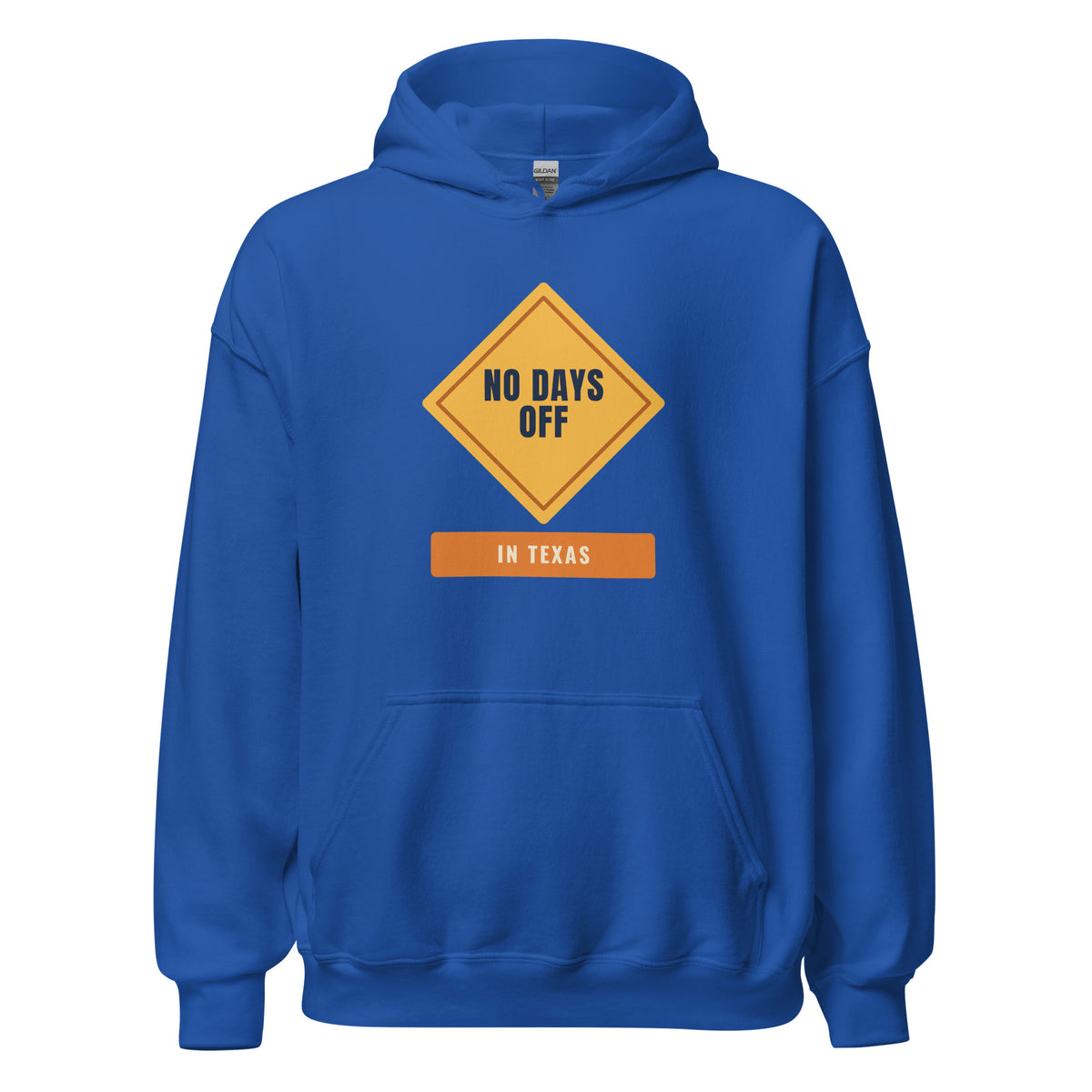 No Days Off in Texas – Hoodie – Royal