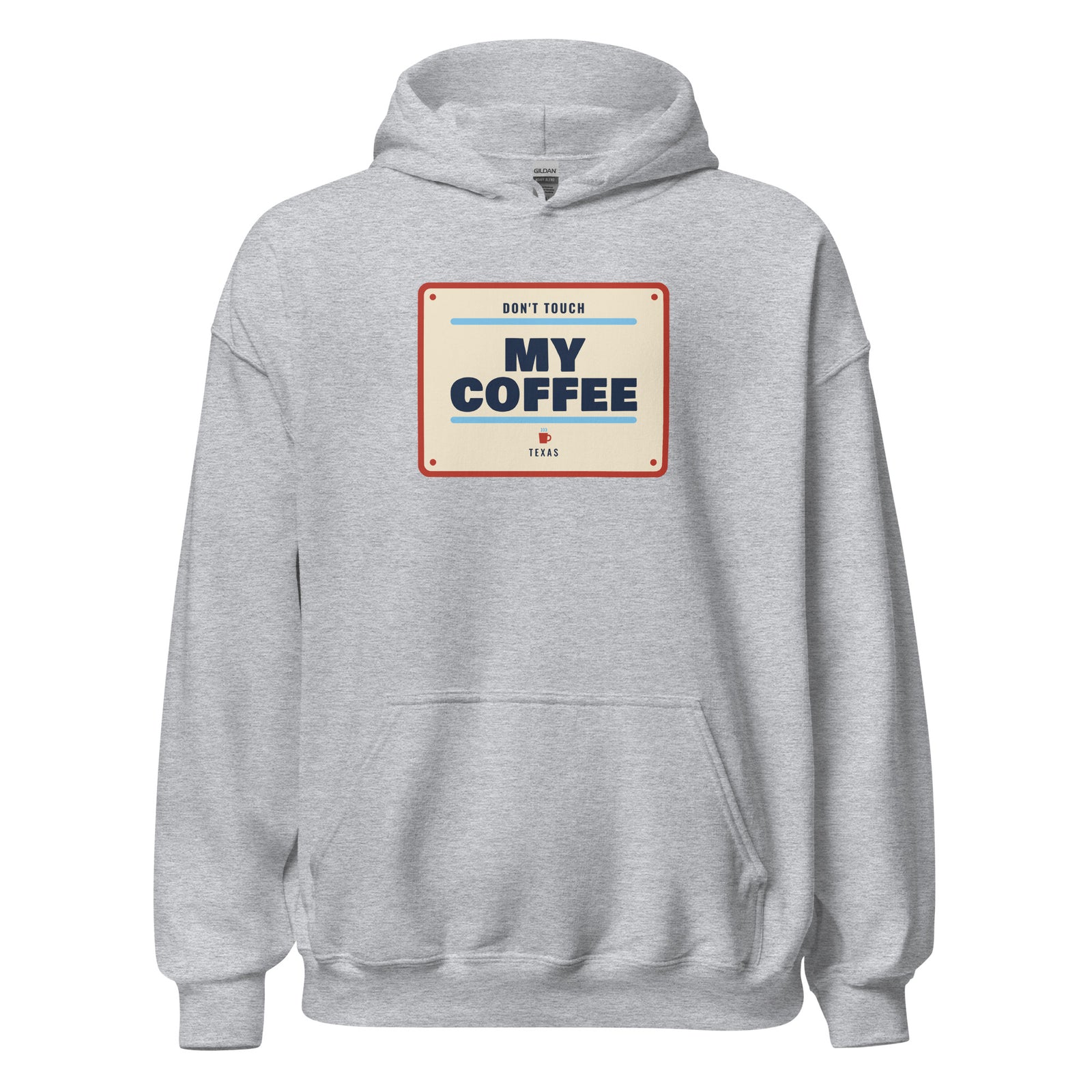 Don't Mess with Texas or My Coffee – Hoodie – Black