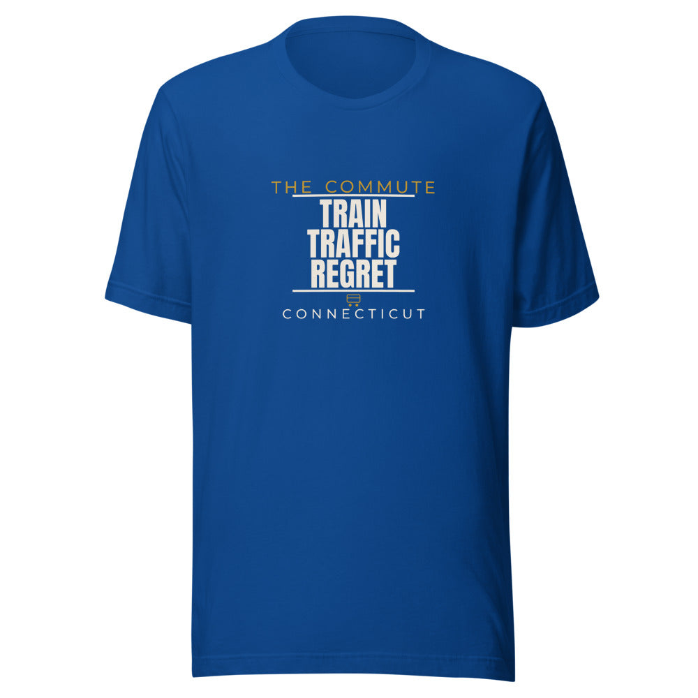 Connecticut tee that says Train, Traffic, Regret