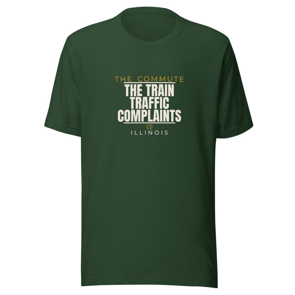 Illinois tee that says The Train, Traffic, Complaints