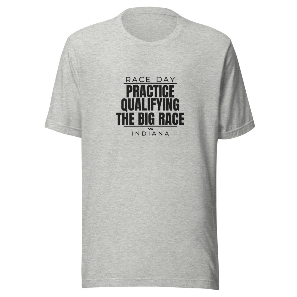 Indiana tee that says Practice, Qualifying, The Big Race
