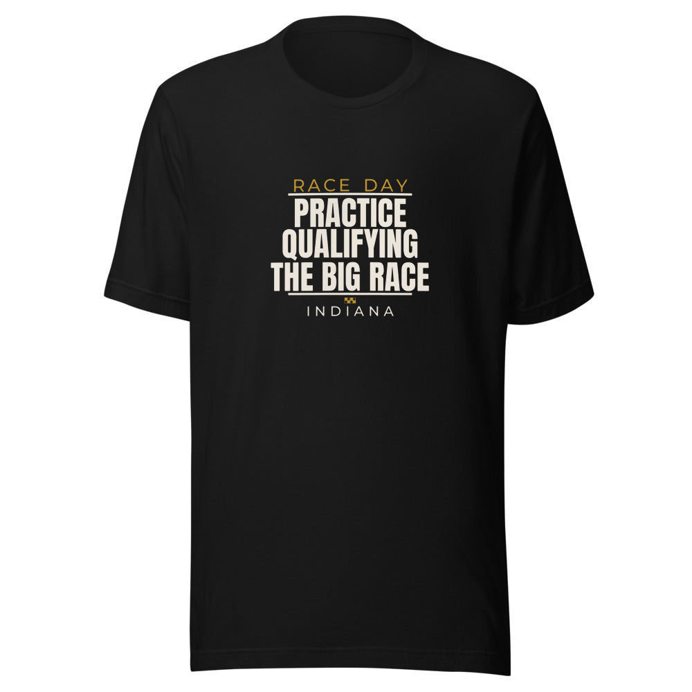 Indiana tee that says Practice, Qualifying, The Big Race