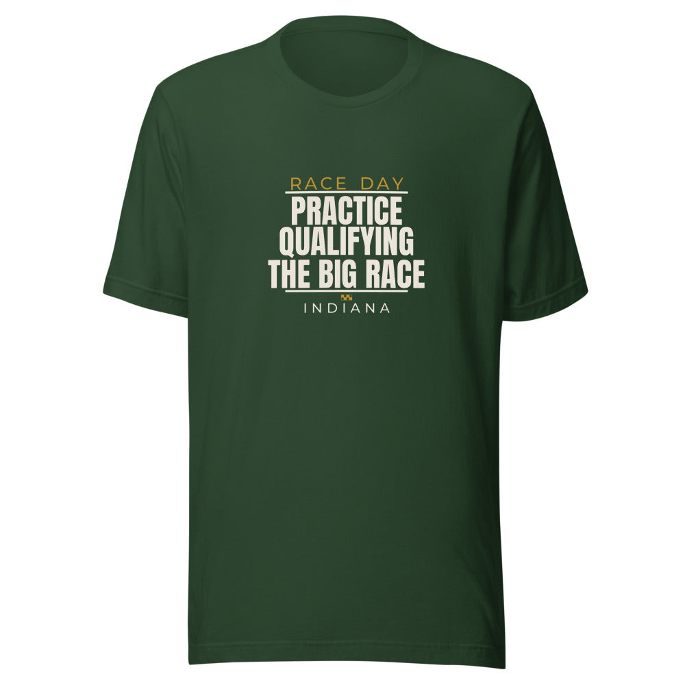 Indiana tee that says Practice, Qualifying, The Big Race