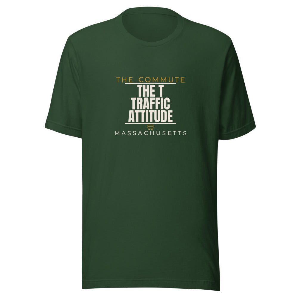 Massachusetts tee that says The T, Traffic, Attitude