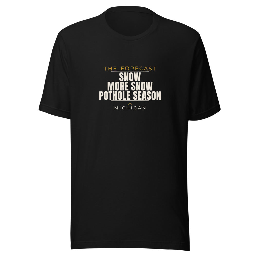 Michigan tee that says Snow, More Snow, Pothole Season