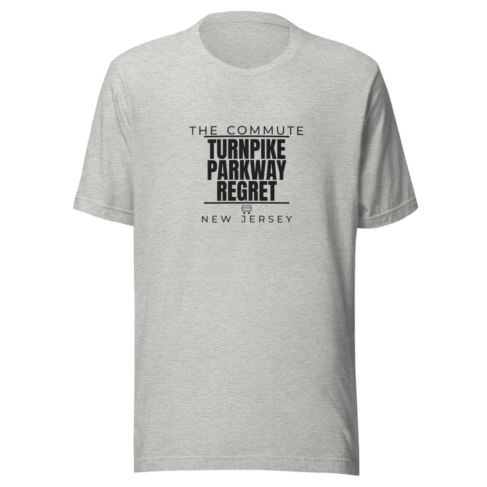 New Jersey tee that says Turnpike, Parkway, Regret