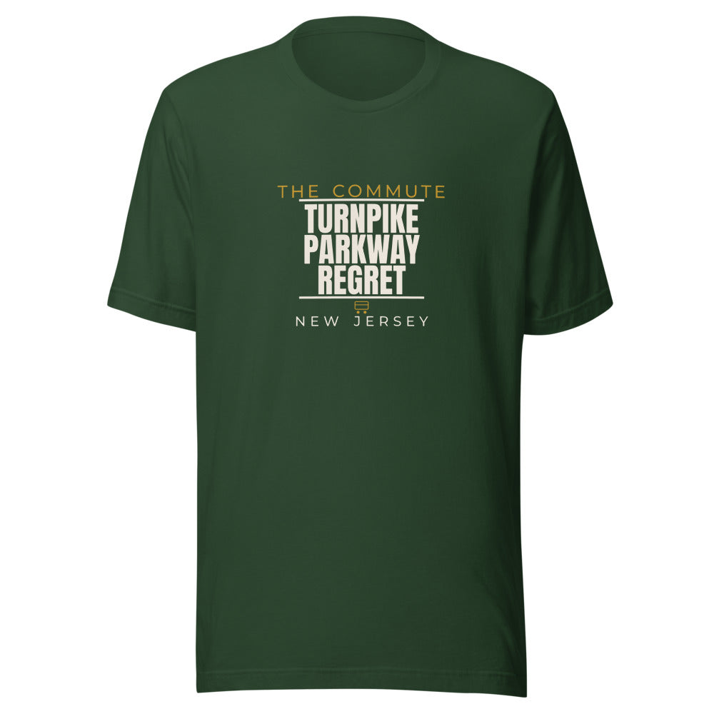 New Jersey tee that says Turnpike, Parkway, Regret