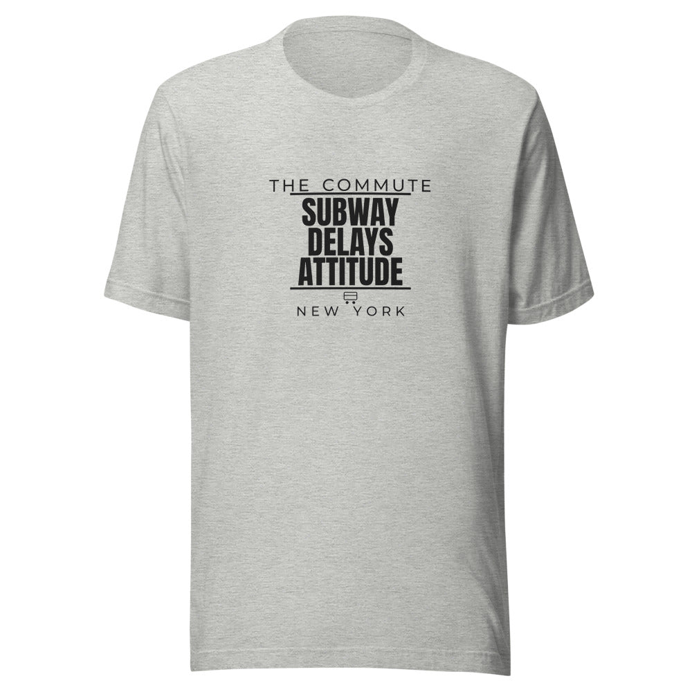 New York tee that says Subway, Delays, Attitude