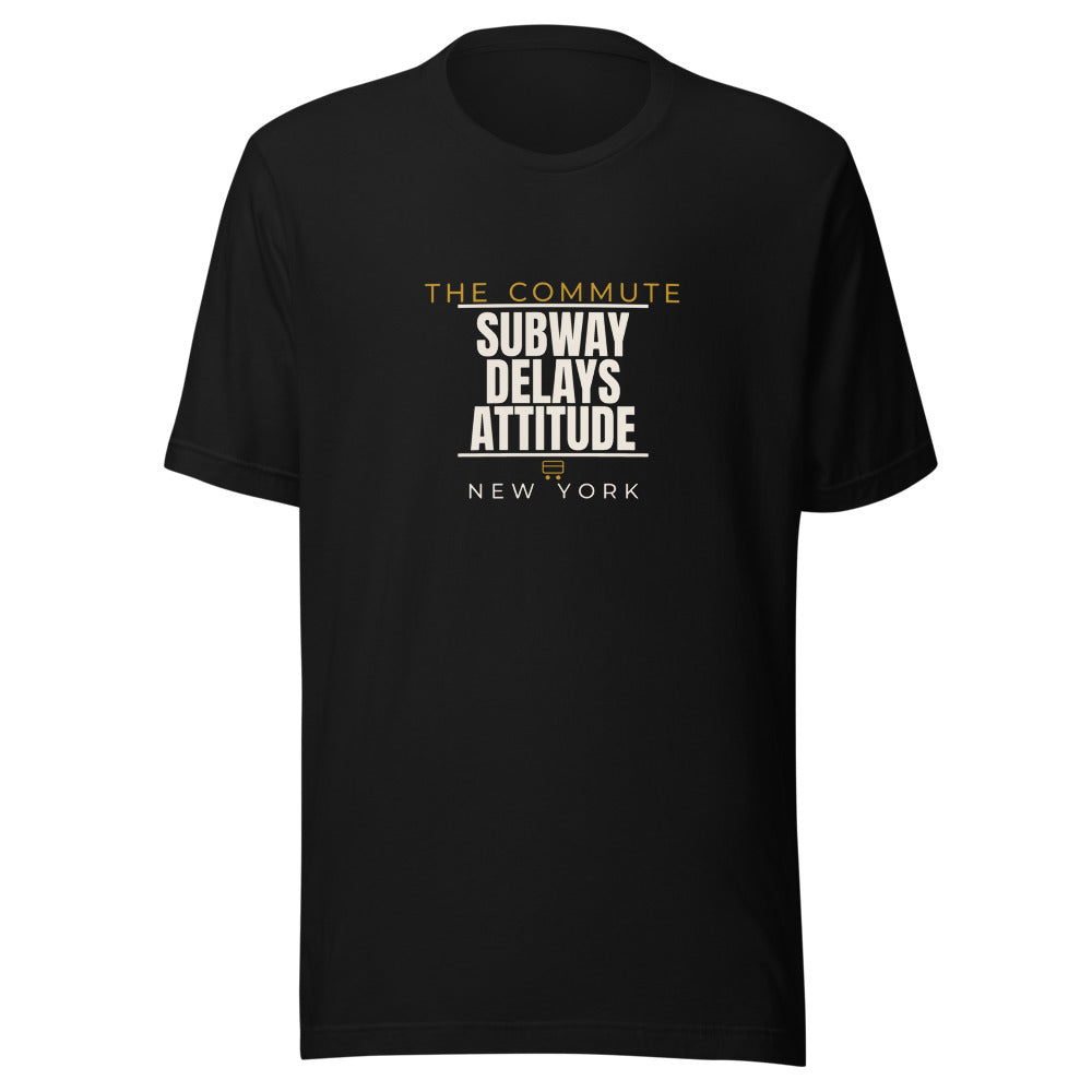 New York tee that says Subway, Delays, Attitude