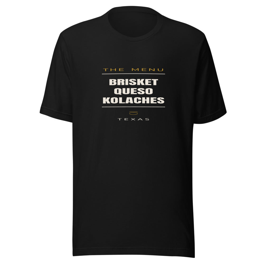 Texas tee that says Brisket, Queso, Kolaches