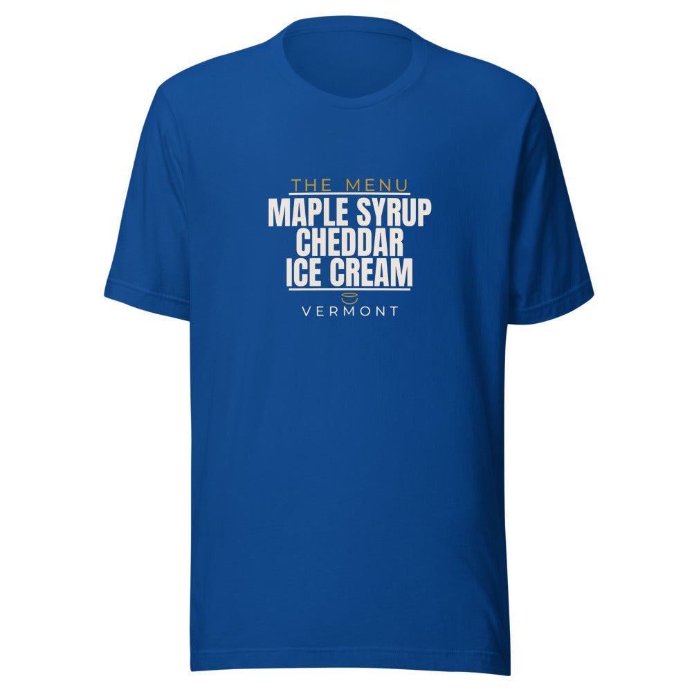 Vermont tee that says Maple Syrup, Cheddar, Ice Cream
