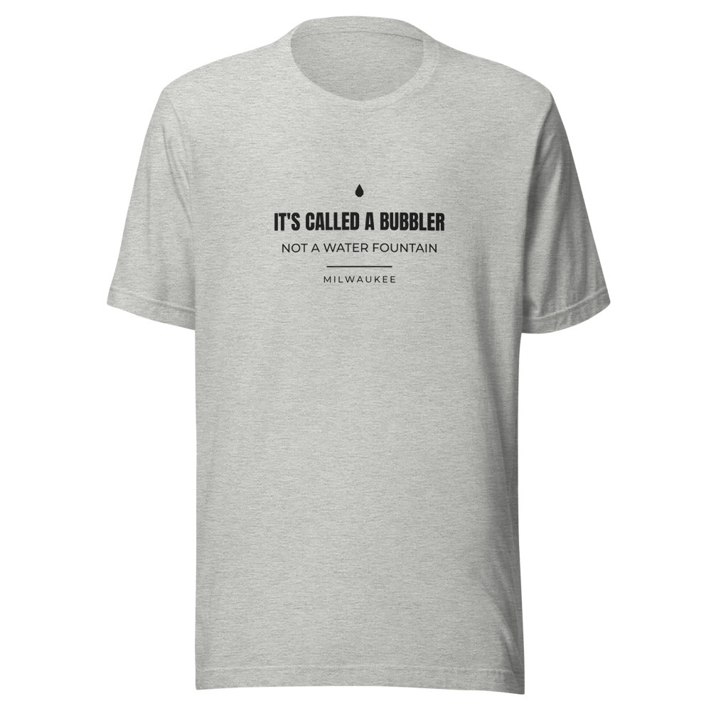 Milwaukee tee that says It's Called a Bubbler.