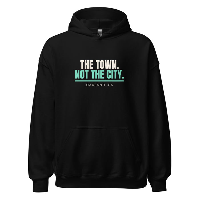 Black hoodie with Oakland, CA design: The Town. Not The City.